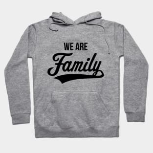 We Are Family (Black) Hoodie